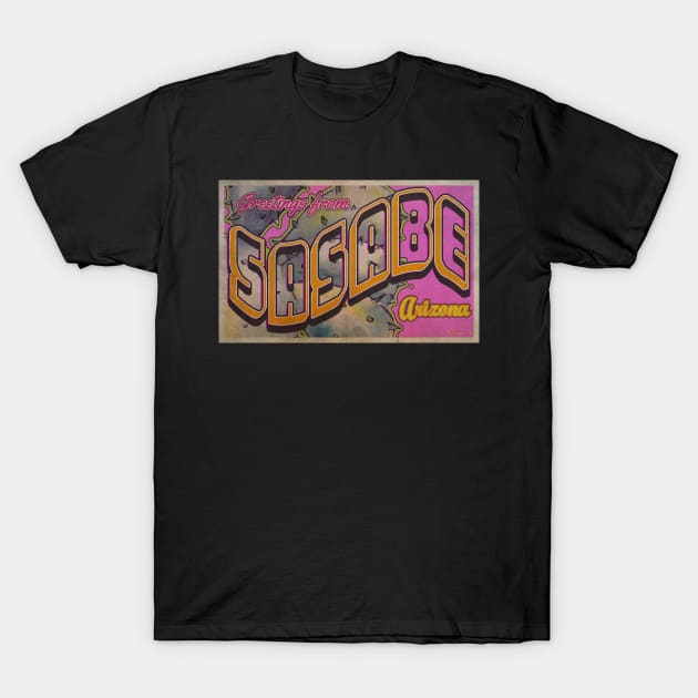 Greetings from Sasabe, Arizona T-Shirt by Nuttshaw Studios